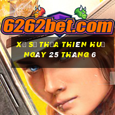 xổ số thừa thiên huế ngày 25 tháng 6