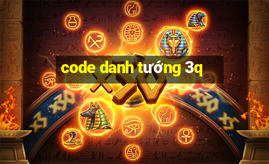 code danh tướng 3q