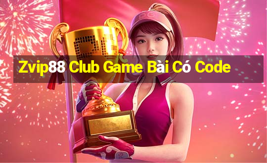 Zvip88 Club Game Bài Có Code