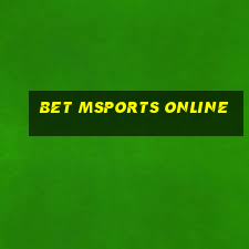 bet msports online