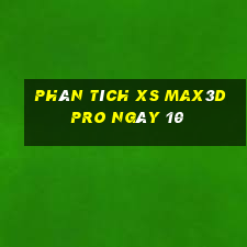 Phân tích xs Max3D Pro ngày 10