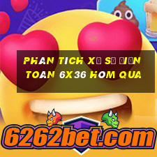 Phân tích xổ số điện toán 6x36 Hôm qua