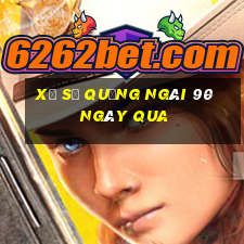 xổ số quảng ngãi 90 ngày qua