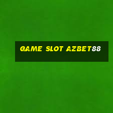 Game Slot Azbet88