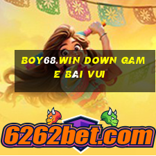 Boy68.Win Down Game Bài Vui