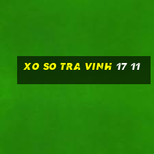 xo so tra vinh 17 11