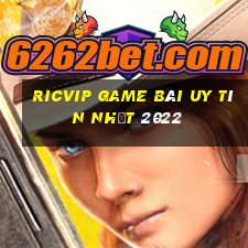 Ricvip Game Bài Uy Tín Nhất 2022