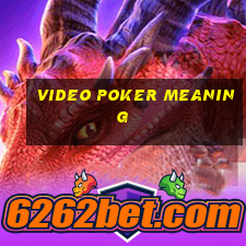 video poker meaning