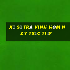 xổ số trà vinh hôm nay trực tiếp