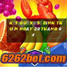 kết quả xổ số bình thuận ngày 20 tháng 04