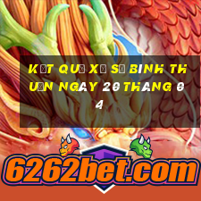 kết quả xổ số bình thuận ngày 20 tháng 04