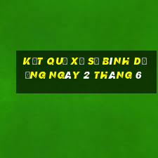 kết quả xổ số bình dương ngày 2 tháng 6