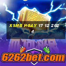 xsmb ngay 17 12 2024