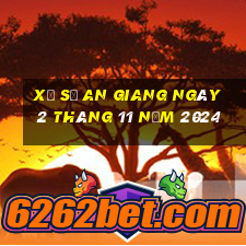 xổ số an giang ngày 2 tháng 11 năm 2024