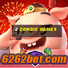 2 zombie games