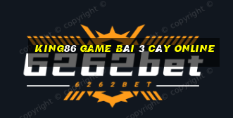 King86 Game Bài 3 Cây Online