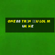 one88 Trận đấu lol mùa hè