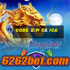 code bắn cá ica