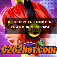 xổ số cần thơ ngày 10 tháng 01 năm 2024