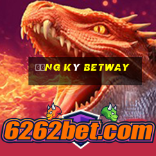 đăng ký betway