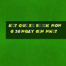 kết quả xổ số đắk nông 30 ngày gần nhất