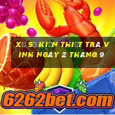 xổ số kiến thiết trà vinh ngày 2 tháng 9