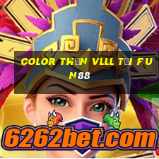 Color Thần vlll Tải Fun88