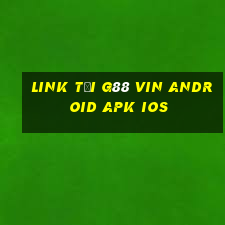 link tải g88 vin android apk ios