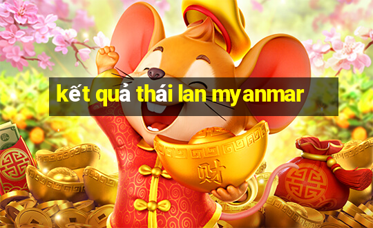 kết quả thái lan myanmar