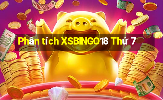 Phân tích XSBINGO18 Thứ 7