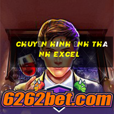 chuyển hình ảnh thành excel