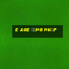 e Age Đăng nhập