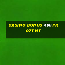 casino bonus 400 prozent