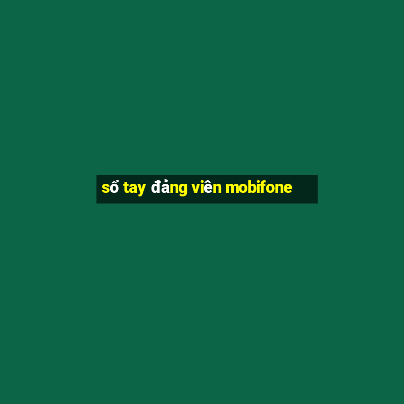 sổ tay đảng viên mobifone