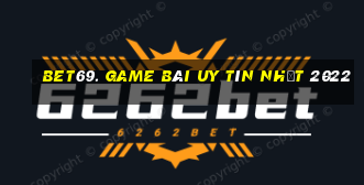 Bet69. Game Bài Uy Tín Nhất 2022