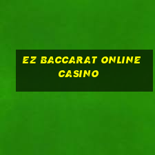 ez baccarat online casino