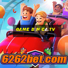 game bắn cá.tv