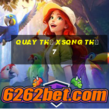 Quay thử XSQNG Thứ 7