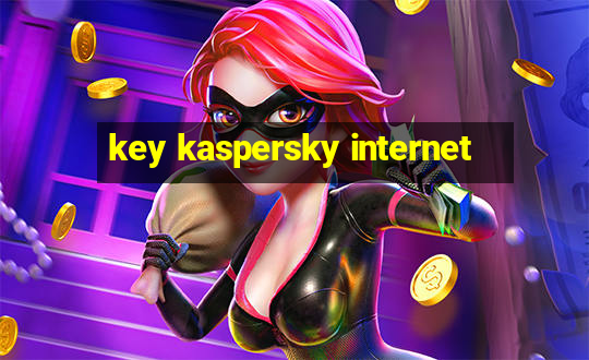 key kaspersky internet