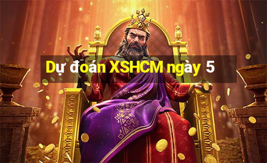 Dự đoán XSHCM ngày 5