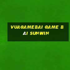 Vuagamebai Game Bài Sunwin