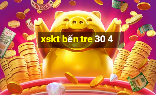 xskt bến tre 30 4