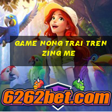 game nong trai tren zing me