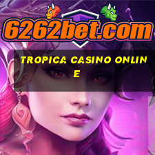 tropica casino online