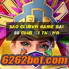 Sao Clubvn Game Bài 88 Club Đổi Thưởng