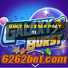 Quay thử XSAG ngày 31