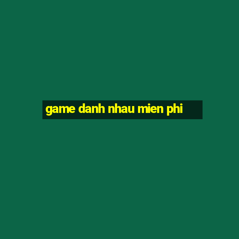 game danh nhau mien phi