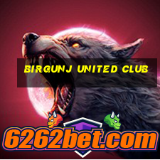 birgunj united club