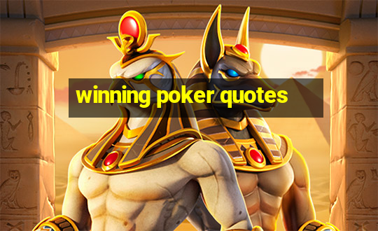 winning poker quotes