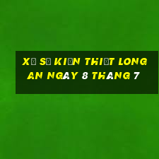 xổ số kiến thiết long an ngày 8 tháng 7